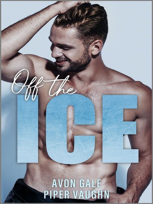Title details for Off the Ice by Avon Gale - Available